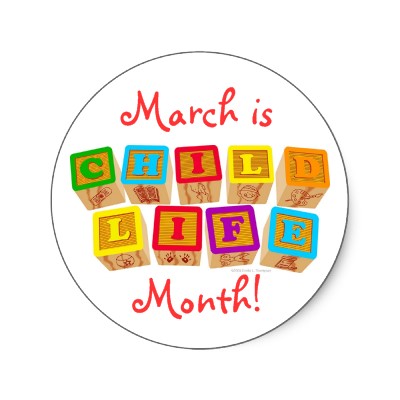 March is Child Life Month
